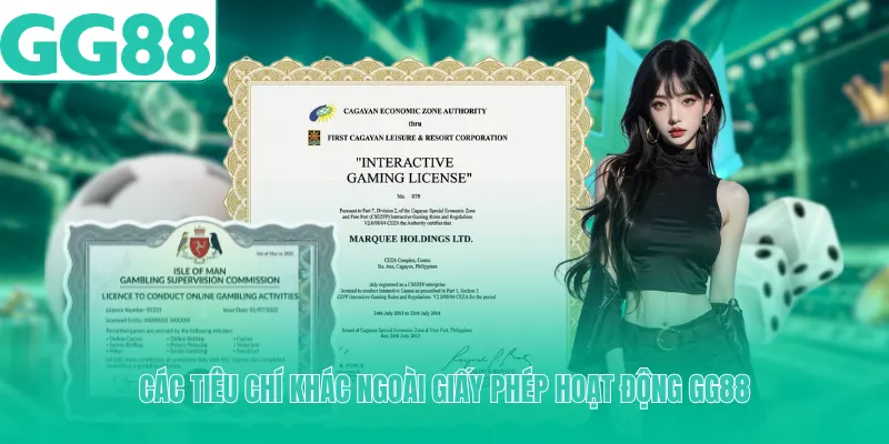 Các tiêu chí khác ngoài giấy phép hoạt động GG88