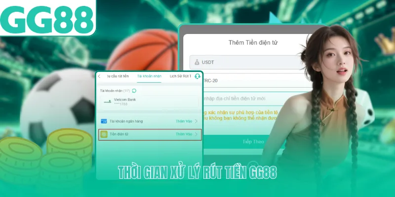 Thời gian xử lý rút tiền GG88